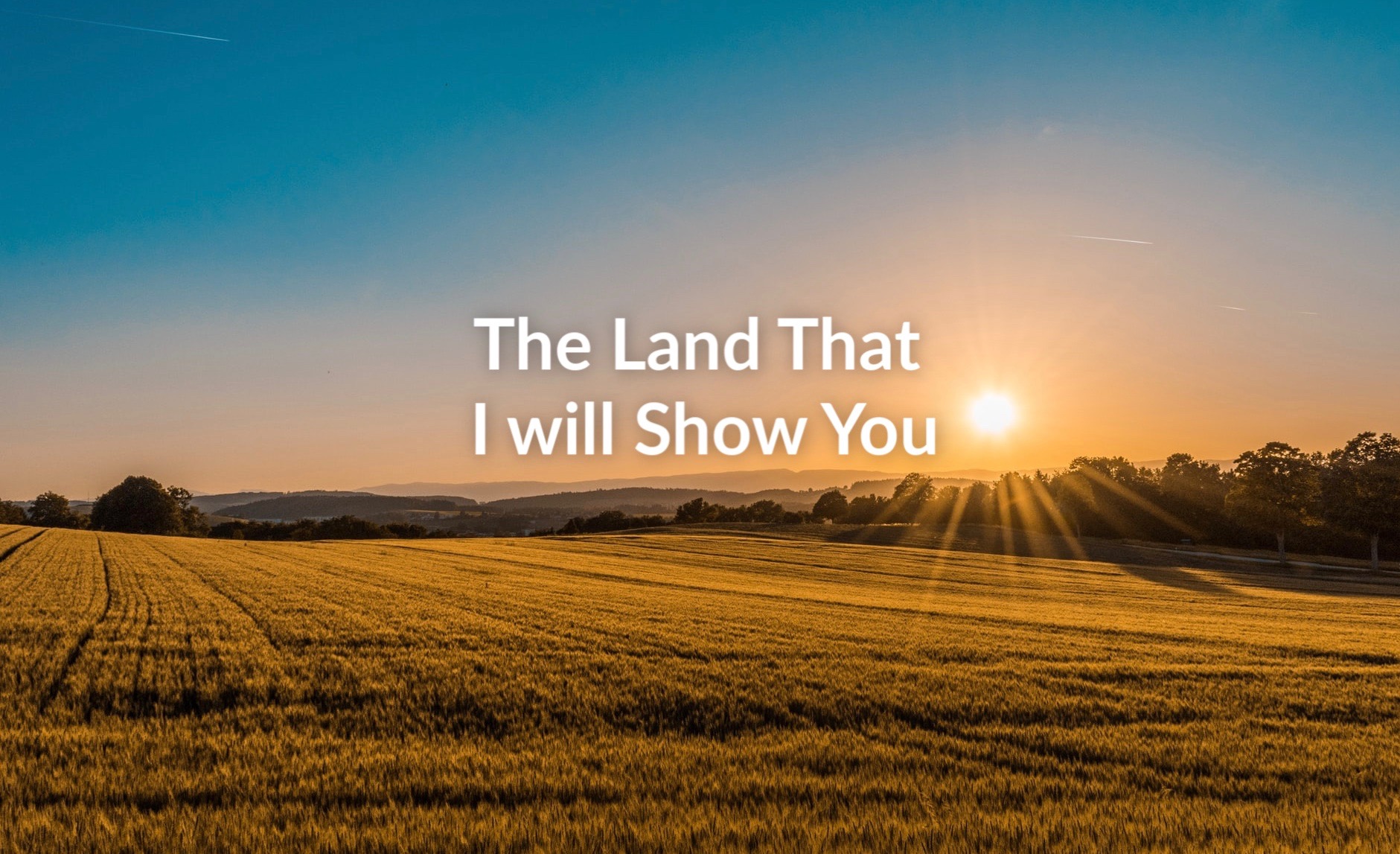 The Land that I will show you-2