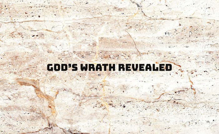 God’s Wrath Revealed